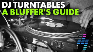 DJ Turntables - A Bluffer's Guide