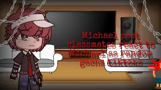 Michael past classmates react to Michael as random gacha tiktoks [] Gacha Club [] 1/? [] original []