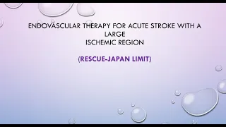 ENDOVASCULAR THERAPY FOR ACUTE STROKE WITH A LARGE ISCHEMIC REGION (RESCUE JAPAN LIMIT) trial