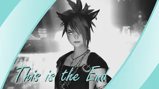 [GMV] This is the End [FF14]