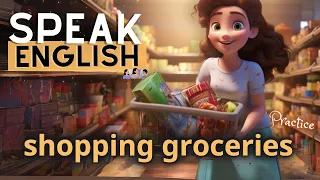 How to talk about shopping for groceries in English?Talking about buying groceries and essentials