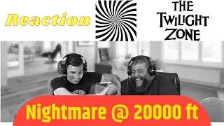 The Twilight Zone s5 e3 Reaction | nightmare at 20000 feet | First Time Watching CAPTAIN KIRK!!!