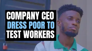 COMPANY CEO Dress Poor To Test WORKERS, THE END WILL SHOCK YOU | Moci Studios