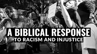 A Biblical Response to Racism and Injustice - Pastor Robb Brunansky