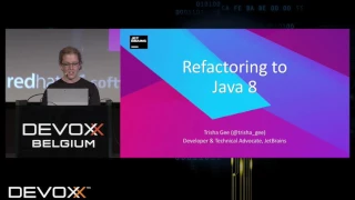 Refactoring to Java 8 by Trisha Gee