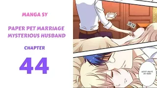 Paper Pet Marriage Mysterious Husband Chapter 44-Ointment