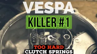 vespa bearing KILLER #1 = 2HARD clutch SPRINGS! explained part2 / FMPguides - Solid PASSion /