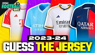 GUESS THE CLUBS BY THEIR NEW JERSEYS - SEASON 2023/2024 | TFQ QUIZ FOOTBALL 2023