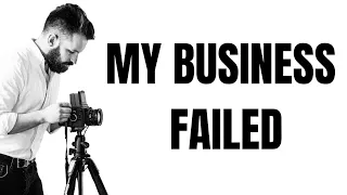 The Dark Truth Behind My Failed Photography Business