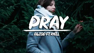 Egzod - Pray (Lyrics) ft. Riell