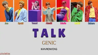 GENIC - TALK [Color Coded Lyrics Kan/Rom/Eng]