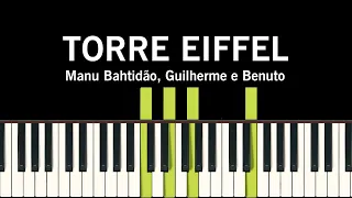 Manu Bahtidão, Guilherme e Benuto - Torre Eiffel Piano Tutorial Fácil