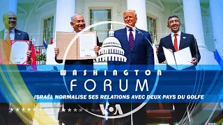 WAFO | Washington Forum: Israël normalise ses relations avec deux pays du golfe