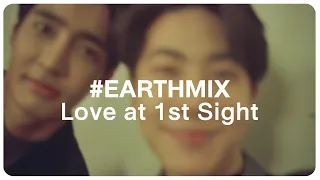 #EarthMix Love at 1st Sight ย้อนวัยเล่าเรื่องราว "ครั้งแรก" มีคนลืมกันได้ลงคอ! 😂