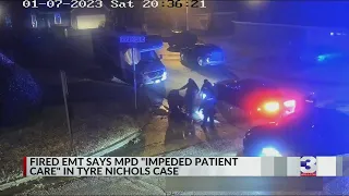 Fired EMT says MPD impeded patient care in Tyre Nichols case