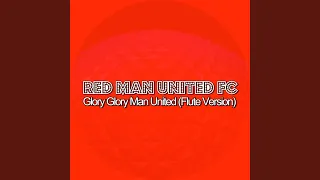 Glory Glory Man United (Flute Version)