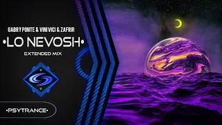 PSY-TRANCE ◈ Gabry Ponte & Vini Vici & Zafrir - Lo Nevosh (Extended Mix)