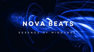 Nova Beats presents Essence of Minds #05 [Melodic Techno & Progressive House DJ Mix]