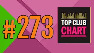 Top Club Chart #273 - Top 25 Dance Tracks (11.07.2020)