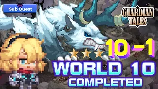 Guardian Tales World 10-1 Sub stage ⭐⭐⭐ Full Guide - Unrecorded World Passage 1 가디언 테일즈 守望者传说