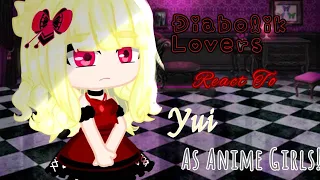 🥴|Diabolik Lovers React To Yui as Anime Girls!|GachaClub|Diabolik lovers|Read Desc|Short•💞