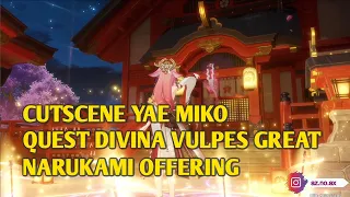 CUTSCENE YAE MIKO NARUKAMI SHRINE RITUAL STORY QUEST DIVINA VULPES GREAT NARUKAMI OFFERING