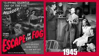 ESCAPE IN THE FOG Full Movie (1945)