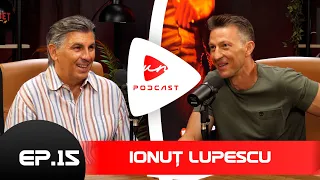 IONUȚ LUPESCU: "Mă gândesc să intru în politică" | UN PODCAST LA ALT NIVEL EPISOD 15