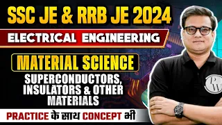 SSC JE & RRB JE 2024 | Material Science | Superconductors, Insulators & Other Materials