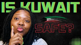 Is Kuwait safe? | Is Kuwait safe for women?