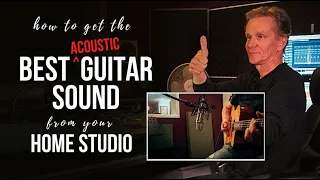 Get the BEST ACOUSTIC GUITAR sound from your HOME STUDIO