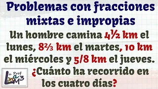 Un hombre camina 4 1/2km el lunes, 8 2/3km el martes, 10 km el miércoles | La Prof Lina M3