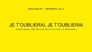 Safia Nolin - Je t'oublierai, je t'oublierai