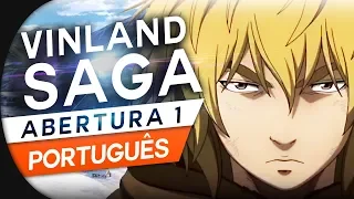 VINLAND SAGA - ABERTURA 1 (PORTUGUÊS) OPENING 1 - MUKANJYO (OP1)