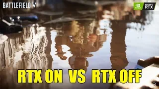 Battlefield V: RTX on vs RTX off 2080ti