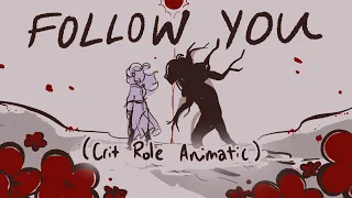 Follow You - (Critical Role Animatic / Imogen & Laudna)