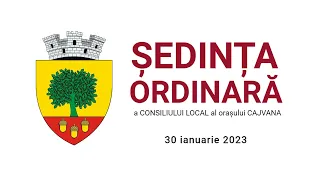 Sedinta ordinara a Consiliului Local al orasului Cajvana - 30 ianuarie 2023