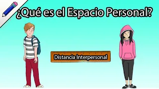 ¿Qué es el espacio personal? Distancia interpersonal explicación tipos distancias respeto