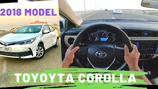 TOYOTA COROLLA 2018 in-depth POV REVIEW BY AZMAIN ANYTIME