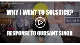 Why I went to 3HO Solstice? Response to Gursant Singh