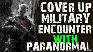 67 COVER-UP Scary MILITARY ENCOUNTER With Paranormal (COMPILATION)