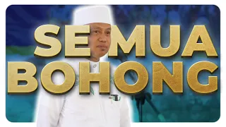 Ustad Das'ad Latif  - Jangan sampai semua AMAL kita hanya sekedar " DUSTA "