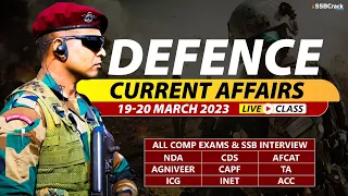 19 - 20 March 2023 | Defence Current Affairs For NDA CDS AFCAT SSB Interview