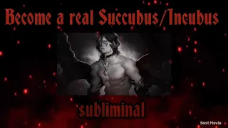 Become a powerful Succubus/ Incubus subliminal