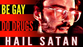 Be Gay, Do Drugs, Hail Satan