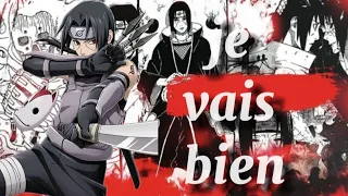 AMV | Itachi Uchiwa "je vais bien"