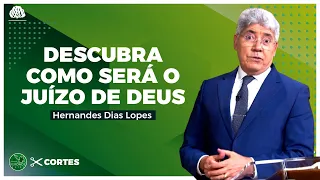 JESUS ESTÁ VOLTANDO e o JUÍZO FINAL VAI ACONTECER - Hernandes Dias Lopes