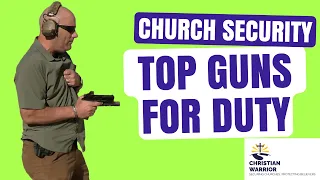 Top Firearms for Protecting Your Place of Worship: