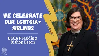 We celebrate LGBTQIA+ siblings | Presiding Bishop Elizabeth Eaton | June 27, 2022