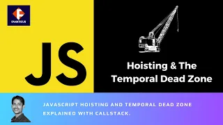 How Javascript  execute | Javascript Hoisting and Temporal Dead Zone explained with CallStack.